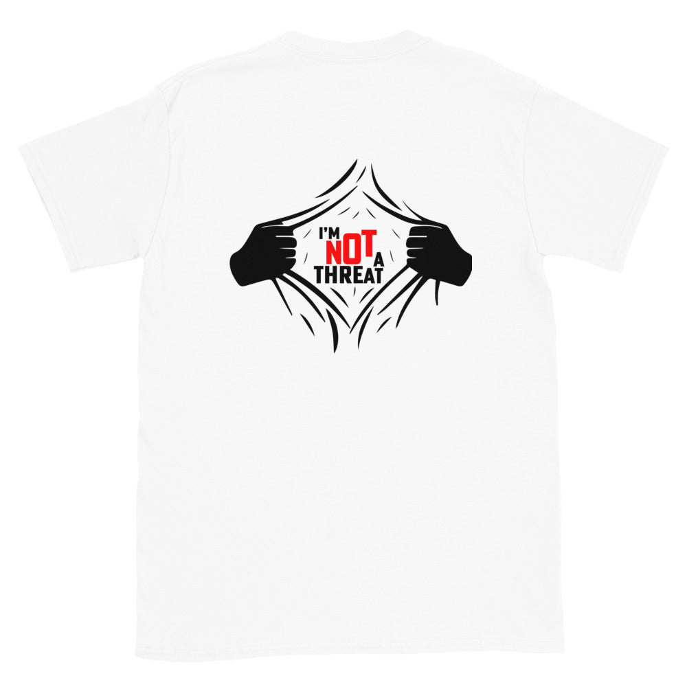 I am not a threat Short-Sleeve Unisex T-Shirt