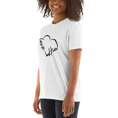 Love Him Short-Sleeve Unisex T-Shirt